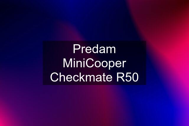 Predam MiniCooper Checkmate R50