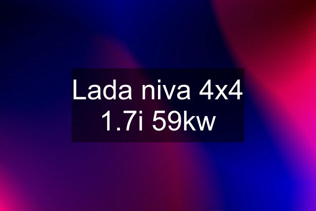 Lada niva 4x4 1.7i 59kw