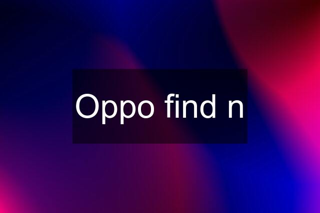 Oppo find n