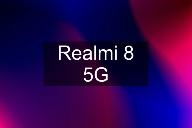 Realmi 8 5G