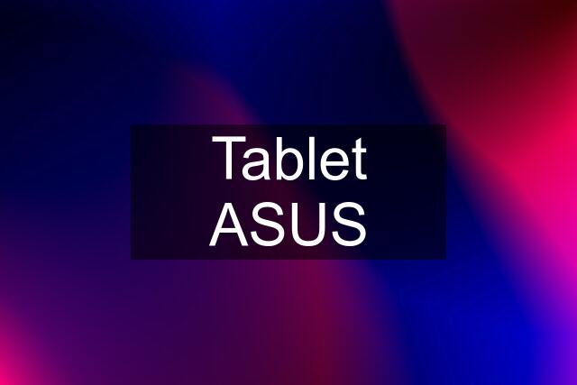 Tablet ASUS