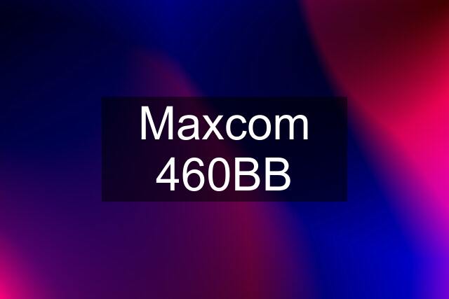 Maxcom 460BB