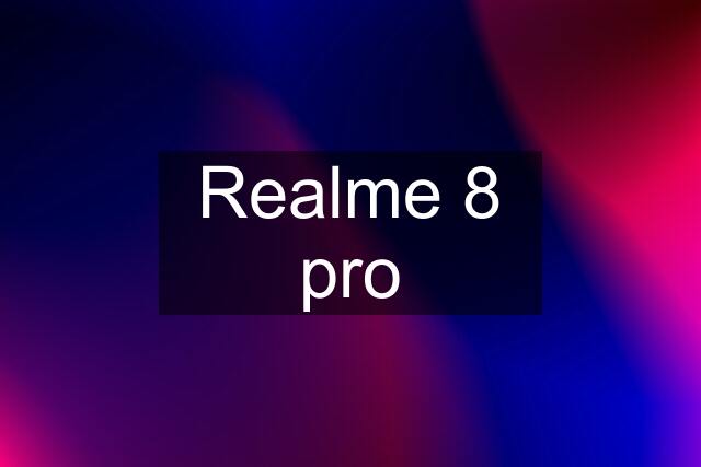 Realme 8 pro