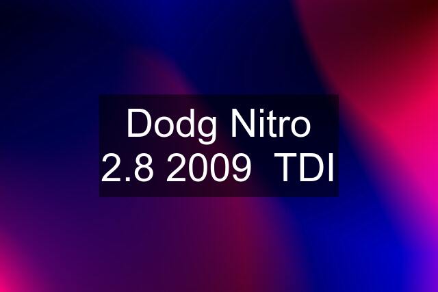 Dodg Nitro 2.8 2009  TDI