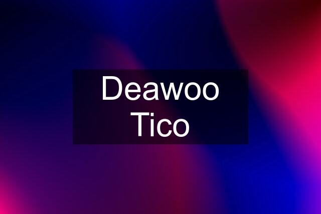 Deawoo Tico