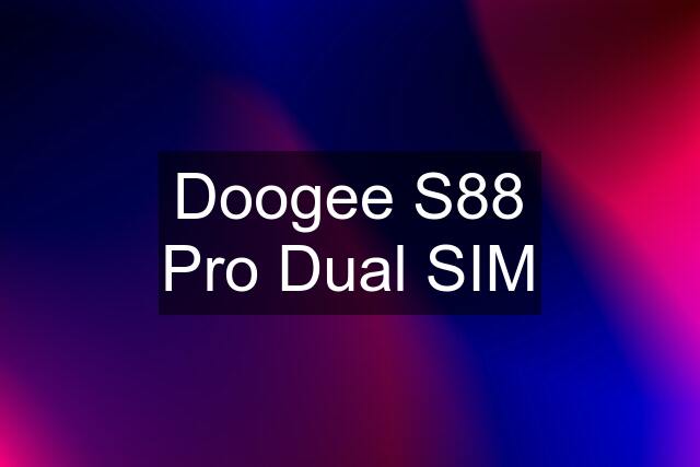 Doogee S88 Pro Dual SIM