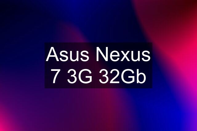 Asus Nexus 7 3G 32Gb