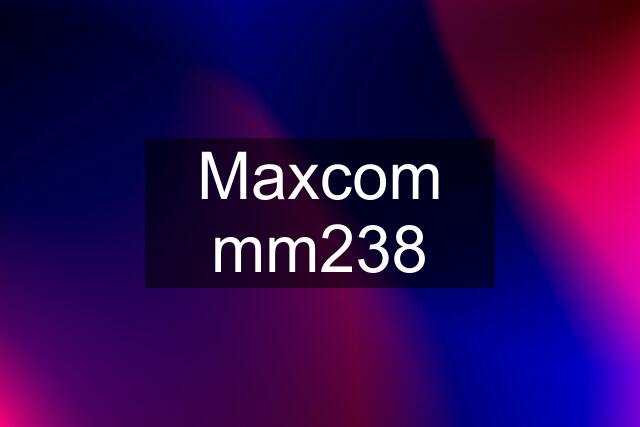 Maxcom mm238