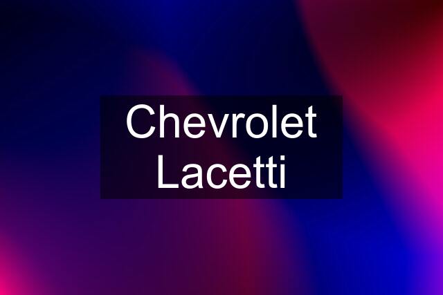 Chevrolet Lacetti