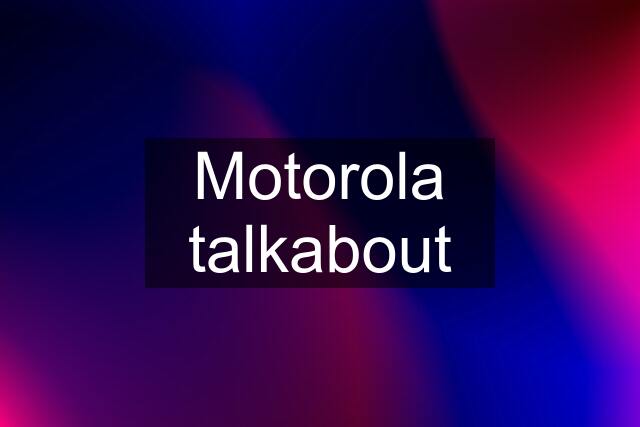 Motorola talkabout