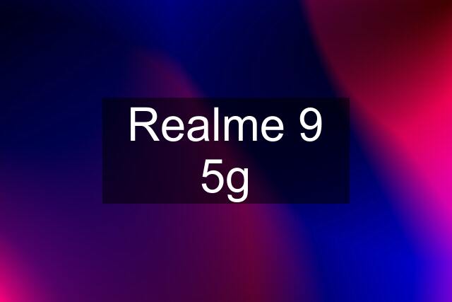 Realme 9 5g