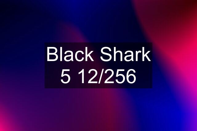 Black Shark 5 12/256