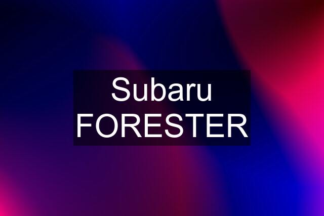 Subaru FORESTER