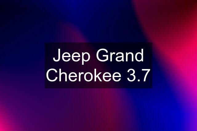 Jeep Grand Cherokee 3.7