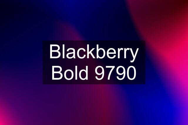 Blackberry Bold 9790