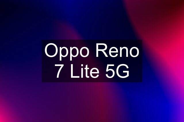 Oppo Reno 7 Lite 5G