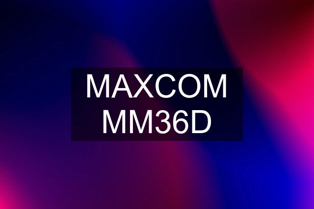 MAXCOM MM36D