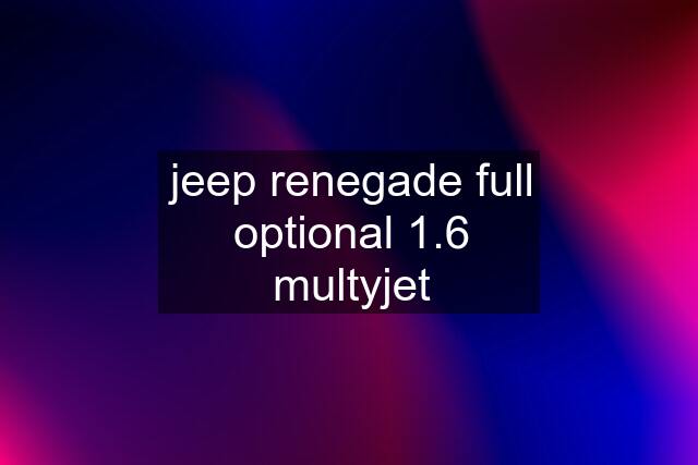 jeep renegade full optional 1.6 multyjet