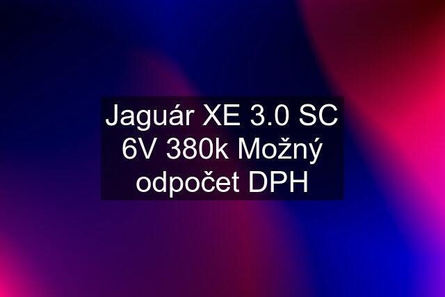 Jaguár XE 3.0 SC 6V 380k Možný odpočet DPH