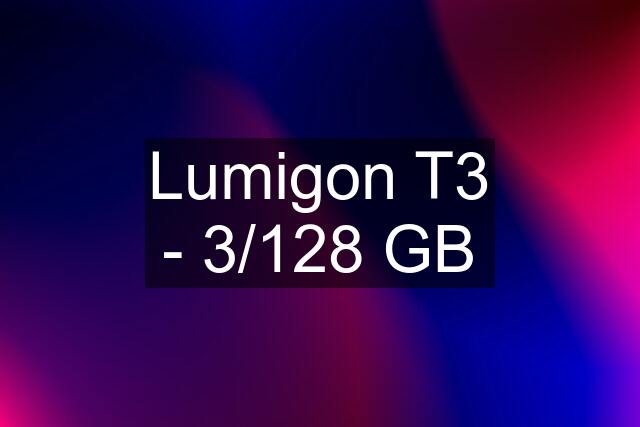 Lumigon T3 - 3/128 GB