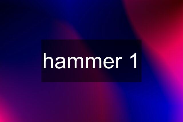 hammer 1