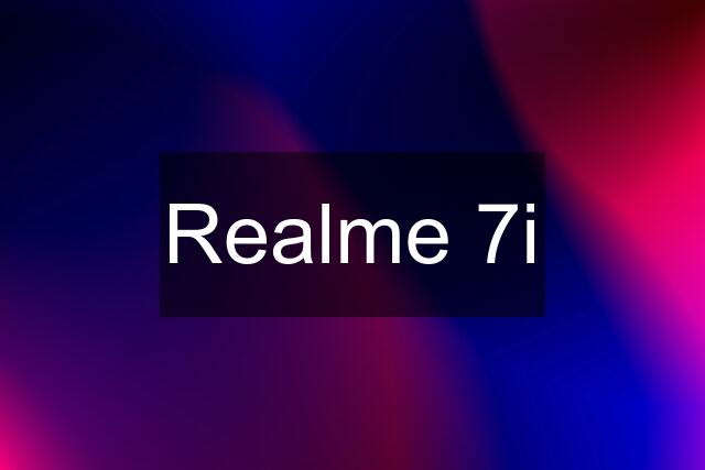 Realme 7i