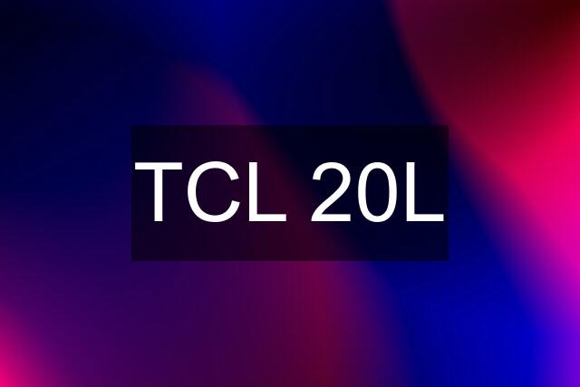 TCL 20L