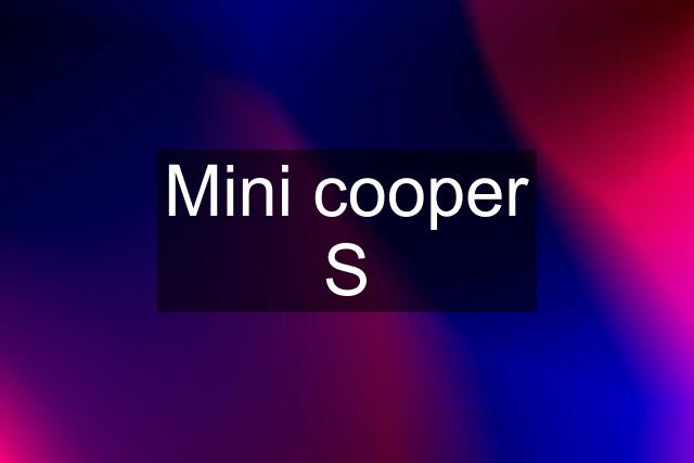 Mini cooper S