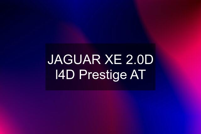 JAGUAR XE 2.0D l4D Prestige AT