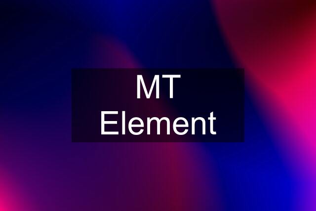 MT Element