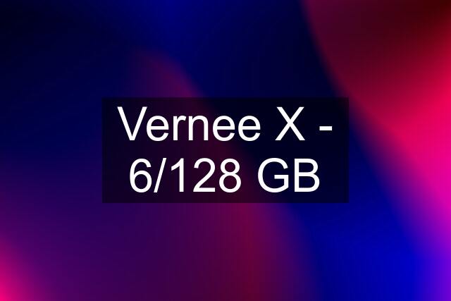 Vernee X - 6/128 GB