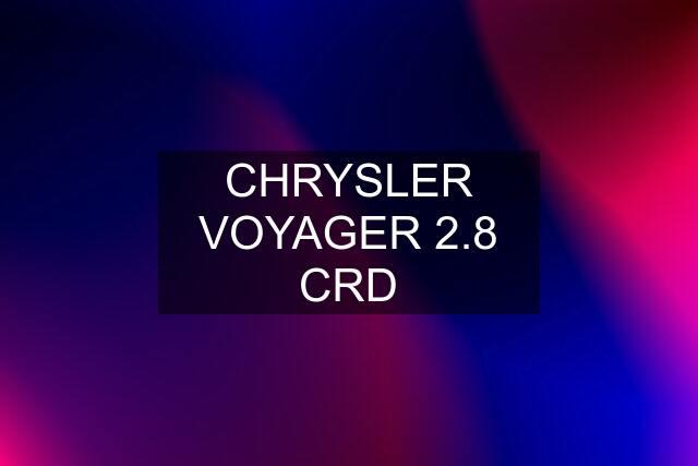 CHRYSLER VOYAGER 2.8 CRD