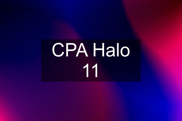 CPA Halo 11