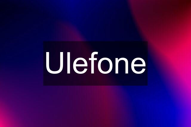 Ulefone