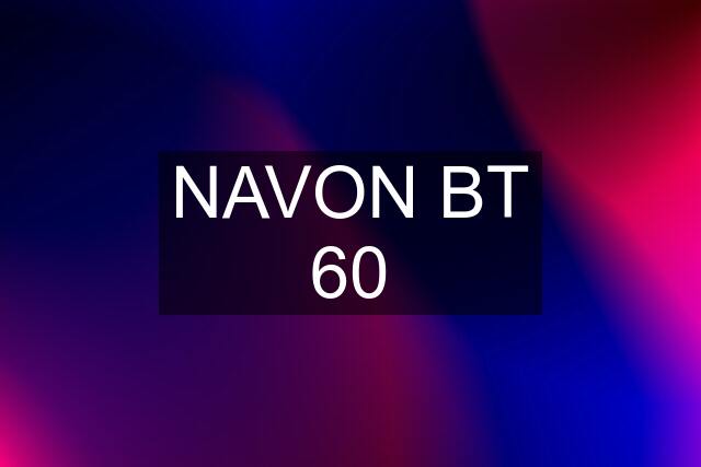 NAVON BT 60