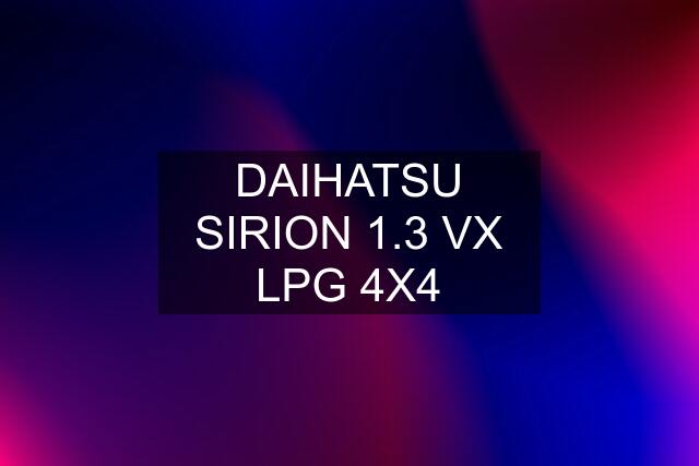 DAIHATSU SIRION 1.3 VX LPG 4X4