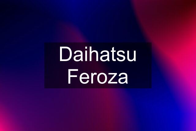 Daihatsu Feroza