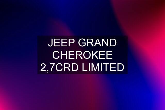 JEEP GRAND CHEROKEE 2,7CRD LIMITED