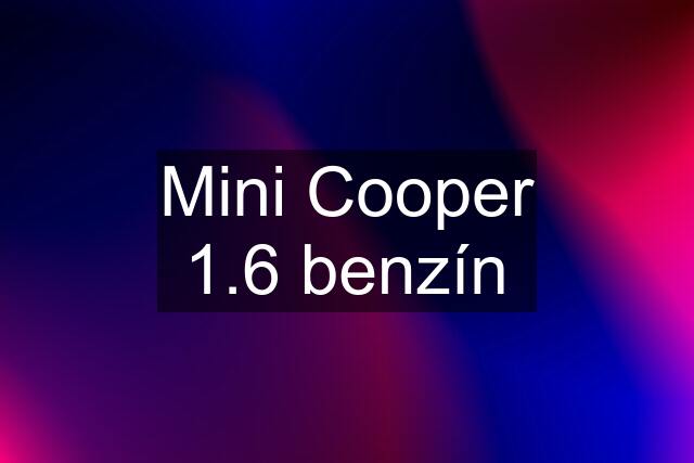 Mini Cooper 1.6 benzín