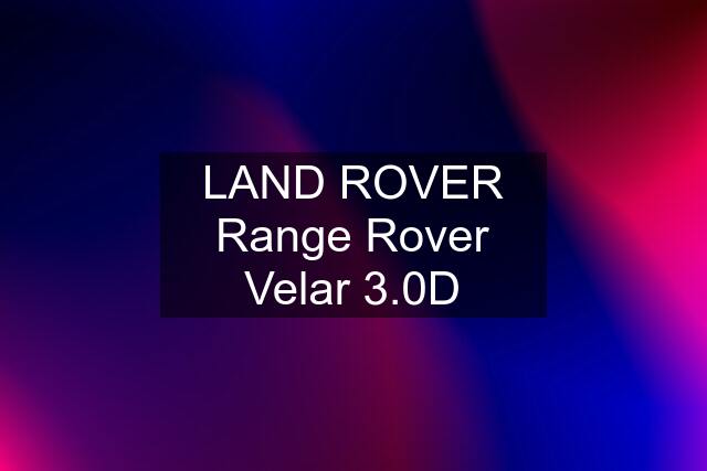 LAND ROVER Range Rover Velar 3.0D