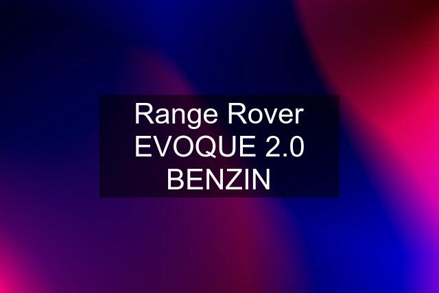 Range Rover EVOQUE 2.0 BENZIN