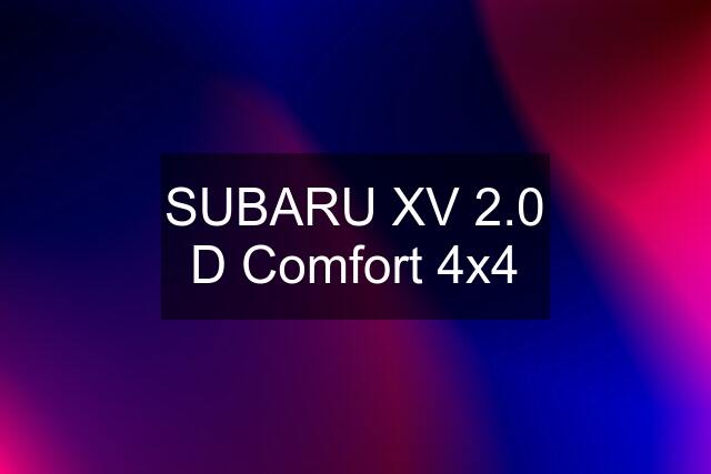 SUBARU XV 2.0 D Comfort 4x4