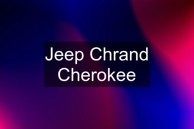 Jeep Chrand Cherokee