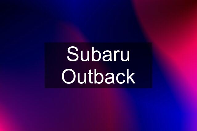 Subaru Outback