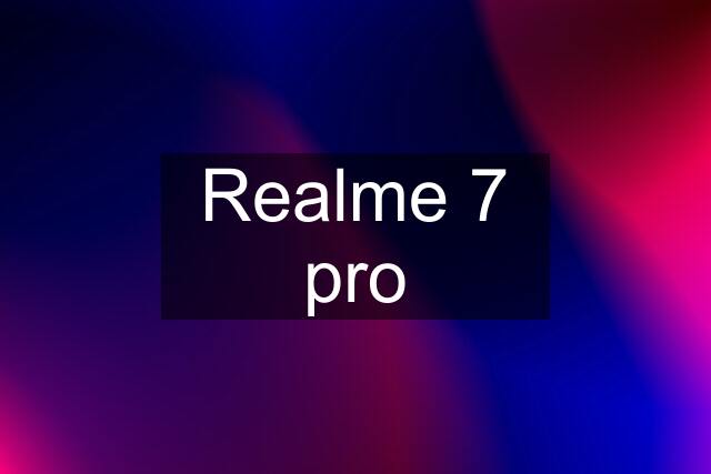 Realme 7 pro