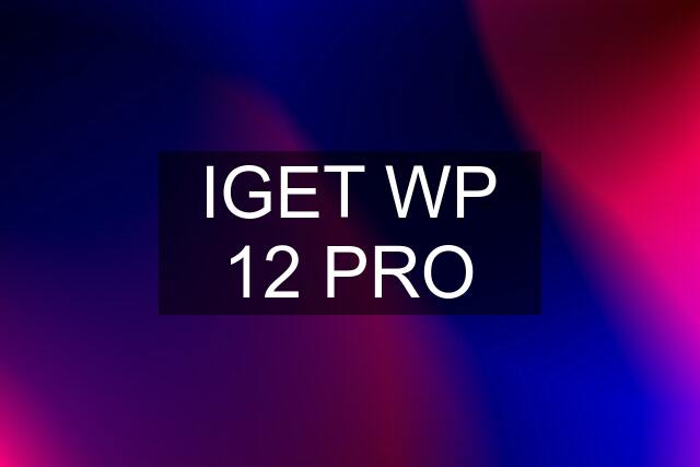 IGET WP 12 PRO