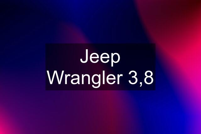 Jeep Wrangler 3,8