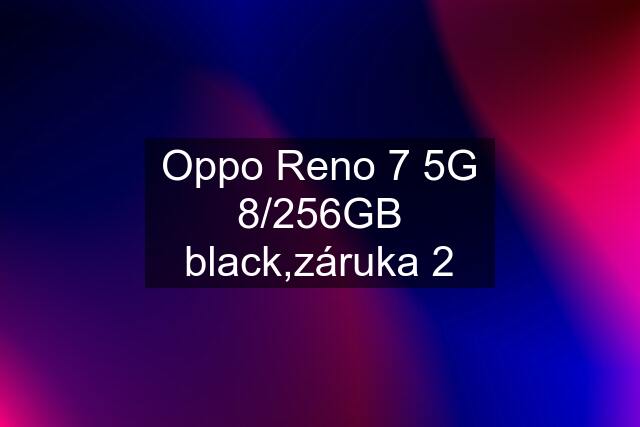 Oppo Reno 7 5G 8/256GB black,záruka 2