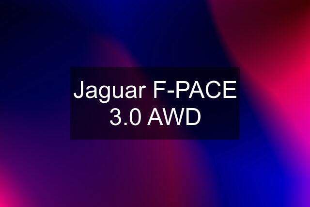 Jaguar F-PACE 3.0 AWD