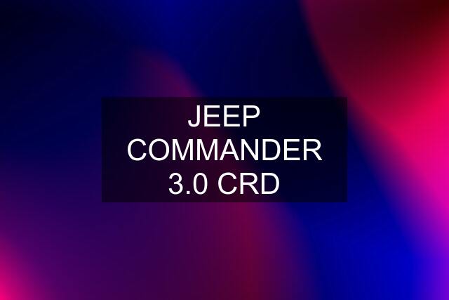 JEEP COMMANDER 3.0 CRD